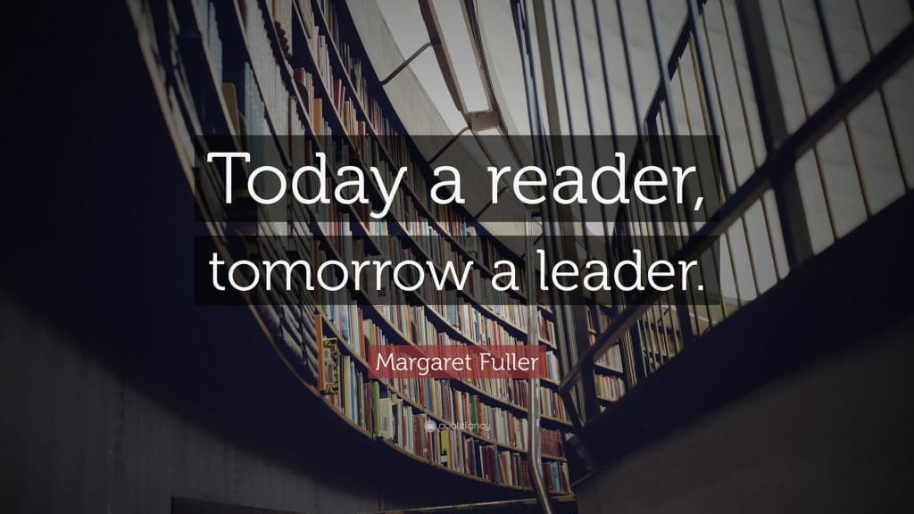 Today a Reader tomorrow a leader