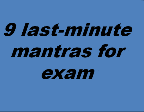 last minute mantras for exam
