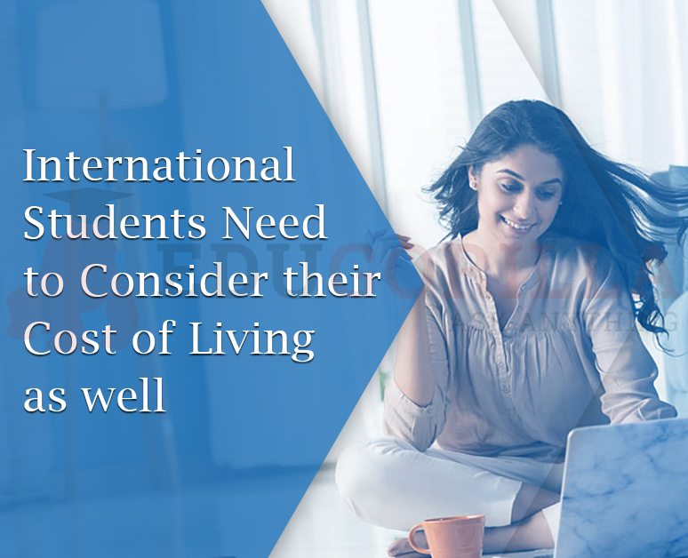 International Students Need to Consider their Cost of Living as Well