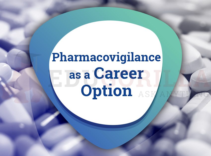 Pharmacovigilance as a Career Option