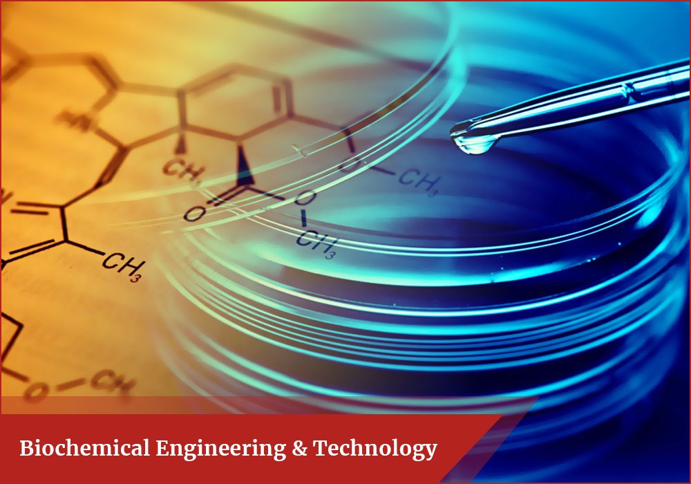 Biochemical Engineering & Technology - scope, careers, colleges, skills, jobs, salary