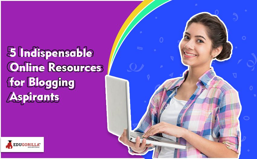 5-Indispensable-Online-Resources-for-Blogging-Aspirants