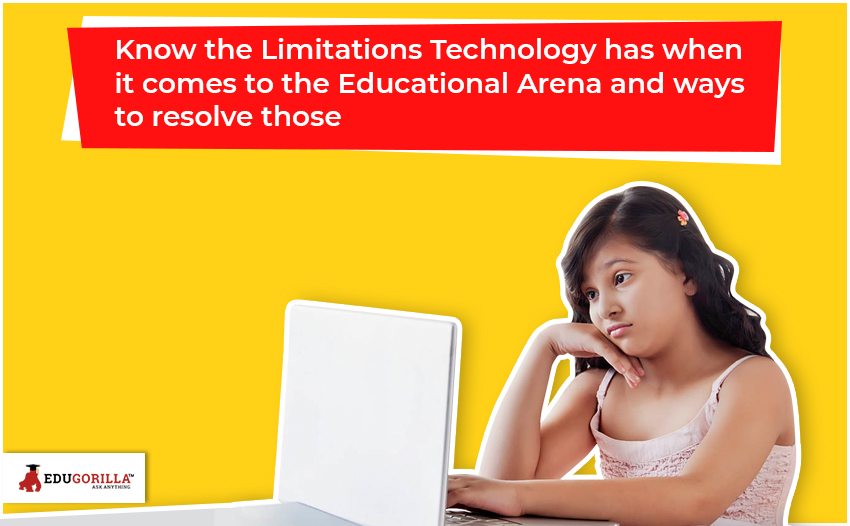 Know-the-Limitations-Technology-has-when-it-comes-to-the-Educational-Arena-and-ways-to-resolve-those