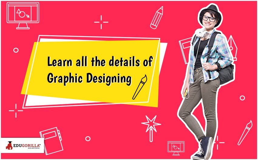 Learn all the details of Graphic Designing