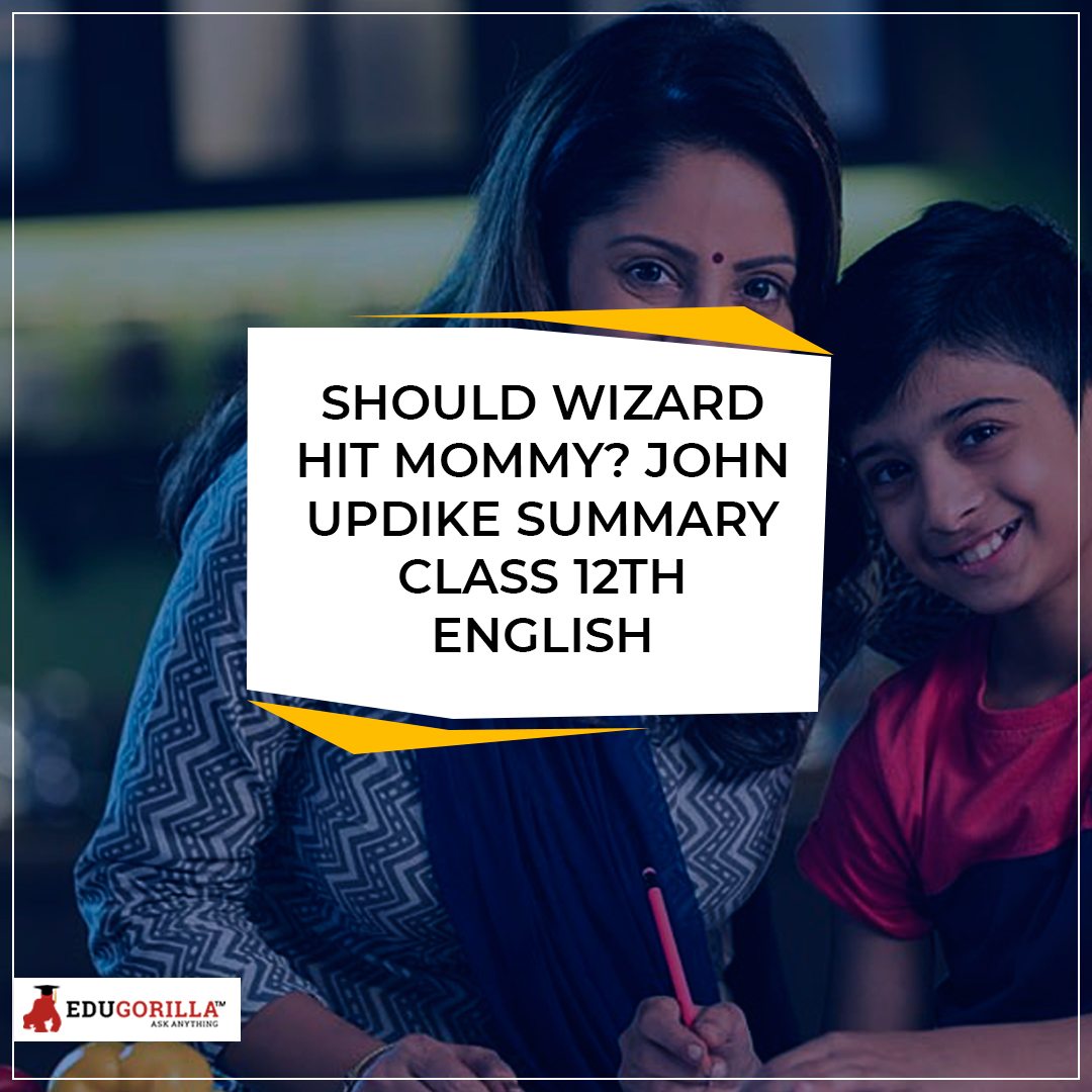 Should-Wizard-Hit-Mommy-John-Updike-Summary-Class-12th-English (1)