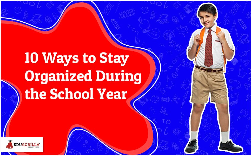 10 Ways to Stay Organized During the School Year