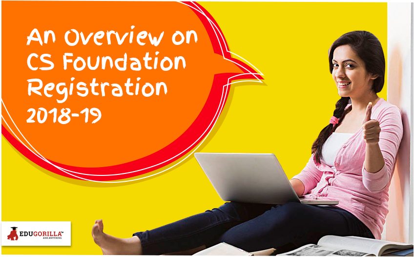 An Overview on CS Foundation Registration