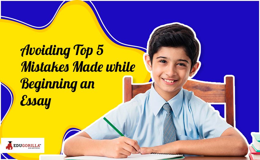 Avoiding Best 5 Mistakes Made while Beginning an Essay