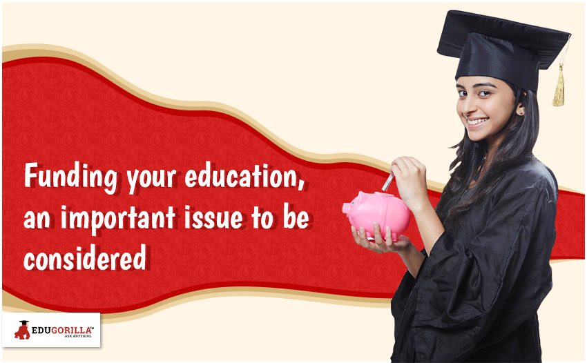 Funding your education, an important issue to be considered
