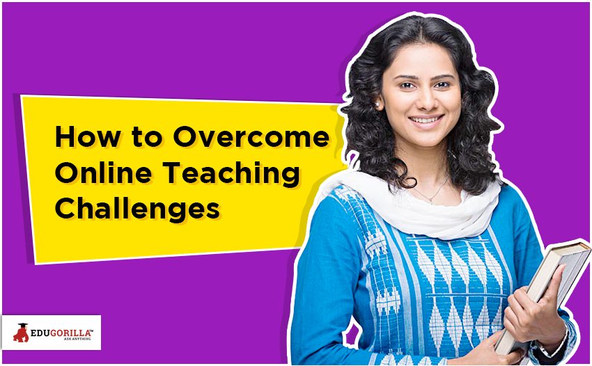 How to Overcome Online Teaching Challenges