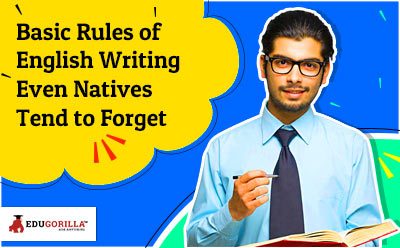 Basic Rules of English Writing Even Natives Tend to Forget