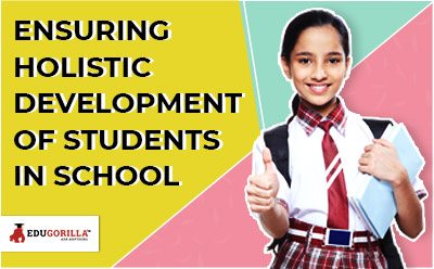 Ensuring Holistic Development of Students in School