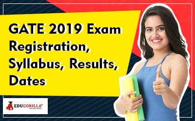 GATE 2019 Exam Registration, Syllabus, Results, Dates
