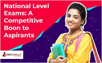 National Level Exams A Competitive Boon to Aspirants