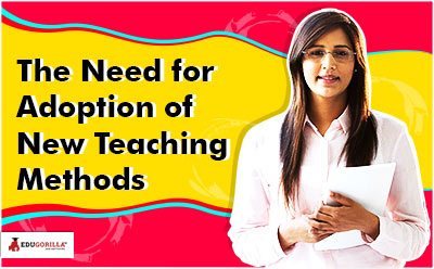 The Need for Adoption of New Teaching Methods