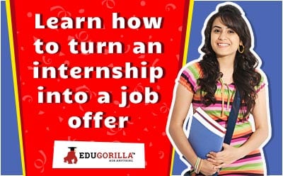 Learn how to turn an internship into a job offer