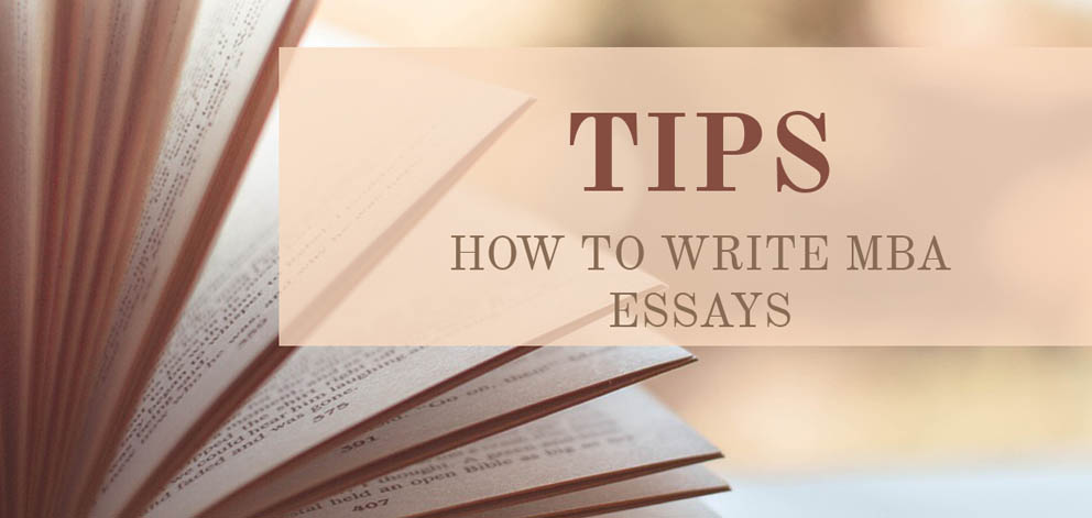 Tips how to write MBA essays