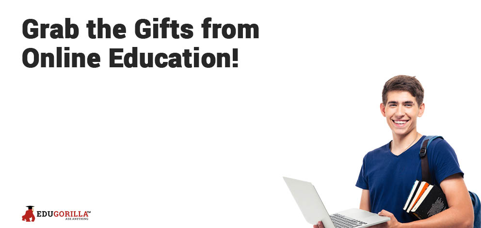Grab the Gifts from Online Education!