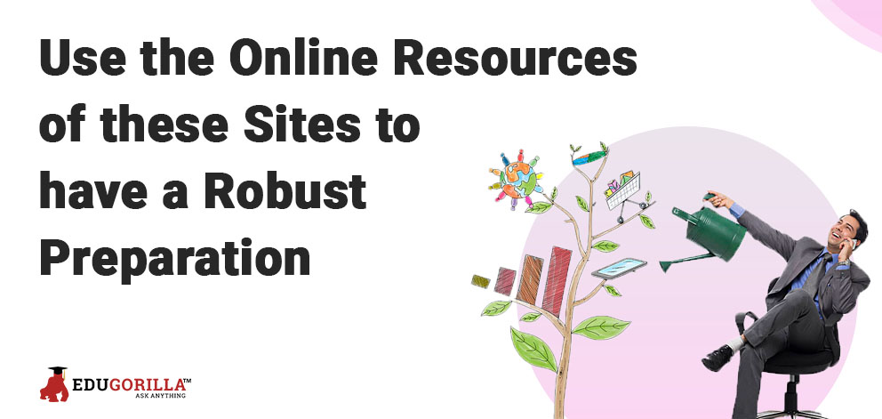 Use the Online Resources of these Sites to have a Robust Preparation