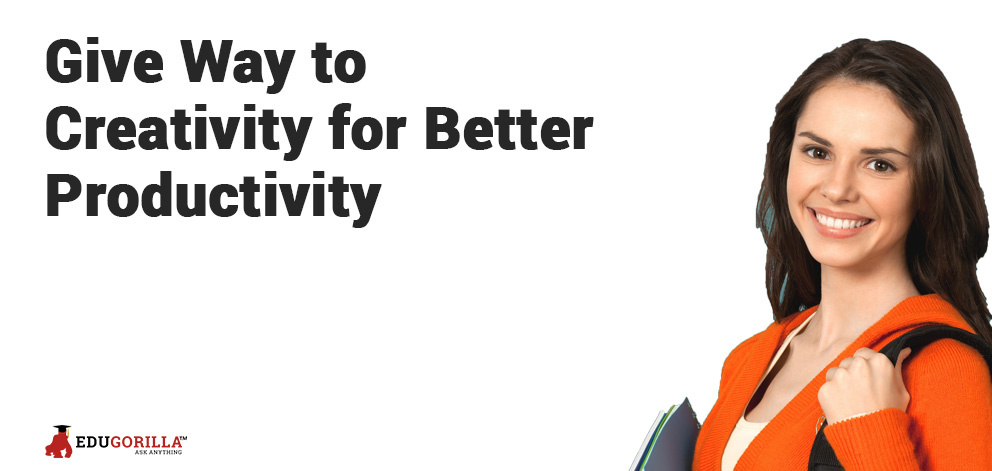 Give Way to Creativity for Better Productivity