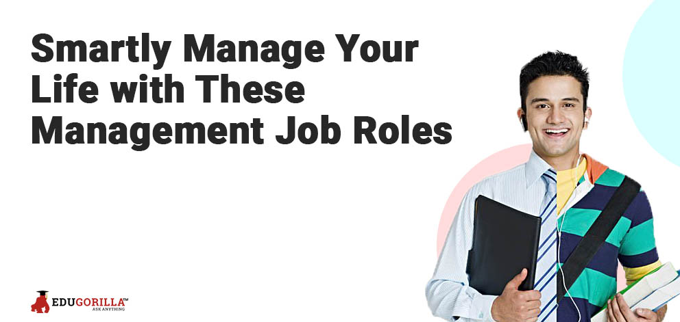 Smartly Manage Your Life with These Management Job Roles